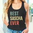 Best Sascha Ever First Name Tank Top