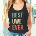 Best Uwe Ever First Name Tank Top