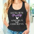 Chicken LadyShirt Tell Me I'm Pretty And Buy Me Chickens Tank Top