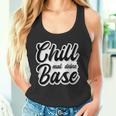 Chill Mal Dein Base Hip Hop Rap Slang Youth Slogan Tank Top