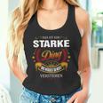 Das Ist Ein Starke Ding Das Würdest Du Nicht Verstehen Starke Name Tank Top