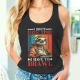 I Don't Have Time I Have To Brawl Tank Top