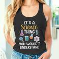 Es Una Cosa De La Ciencia No Lo Entenderías Científico Camiseta sin mangas