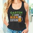 Garten Und Bier Darum Bin Ich Hier Gärtner Hobbygärtner Tank Top