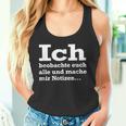 Ich Beobachte Euch Alle Und Mache Mir Notes Observer Tank Top