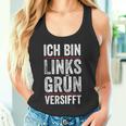 Ich Bin Links Grünversifft Gutmensch I'm Tank Top