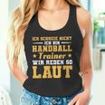 Ich Schreie Nicht Ich Bin Handball Trainer Tank Top