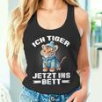 Ich Tiger Jetzt Ins Bett Schlafen Pyjamas Tired Pyjama Tank Top