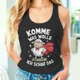 Komme Was Wolle Ich Schaf Das Saying Tank Top