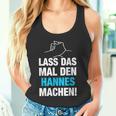 Lass Das Mal Den Hannes Machen First Name Saying Tank Top