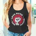 Love Music Hate Fascism Against Nazis Against Right Tank Top