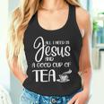All I Need Is Jesus And A Cup Of TeaTank Top