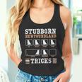 Newfie Owner STUBBORN NEWFOUNDLAND TRICKS Newfoundlands Tank Top