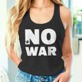 No War Peace No War No War Tank Top