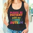 Please Be Patient With Me I Have Autism Autistic Awareness Tank Top