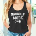 Raccoon Mode On Tank Top | Fun Trash Panda Animal Lover Theme