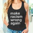 Make Racism Wrong Again Tank Top