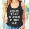 I Reg Mi Ned Auf Bayern Bavarian Humour Bavarian Tank Top