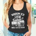 With Truck Driver Warum Ich Lruck Fahre Weil Ich Es Kann Trucking Tank Top