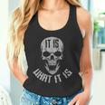 It Is What It Is Tank Top