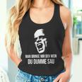 Vino Fun Man Bringe Mir Den Wein Du Dumme Sau X Choleriker Tank Top