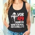 Vor 49 Jahren War Ich Mal Der Fastelste 49Th Birthday Man S Tank Top