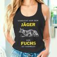 Vorsichtor Dem Jäger Der Fuchs Ist Harmlos Spruch Tank Top