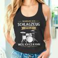 Warum Ich Drums Spiele Drummer Tank Top