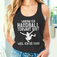 Warum Ich Handball Torwart Bin Spieler Hanballer Herren Tank Top