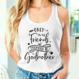Only The Best Friends Get Promoted To Godmother Tank Top