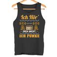 Amateurfunk Ich Hör´ Dich Nicht Ich Funke I Tank Top