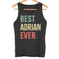 Best Adrian Ever First Name Tank Top