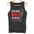 Bin Maler Weil Ich's Kann Lackier Craftsman Painter Tank Top