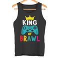 Brawl King Gamer Brawler Brawl Tank Top