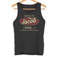 Das Ist Ein Jacob Ding Das Würdest Du Nicht Verstehen Jacob Name Tank Top