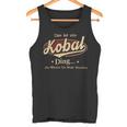 Das Ist Ein Kobal Ding Das Würdest Du Nicht Verstehen Kobal Name Tank Top