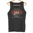 Das Ist Ein Uhl Ding Das Würdest Du Nicht Verstehen Uhl Name Tank Top