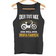 Der Will Nur Mofa Fahren Moped Mofafahrer Mofa Tank Top