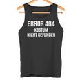 Error 404 Costume Not Found Nerd Gamer Carnival Fancy Dress Tank Top