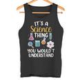 Es Una Cosa De La Ciencia No Lo Entenderías Científico Camiseta sin mangas