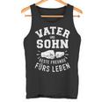 Father Son Best Friends For Life Slogan Fiste Tank Top