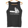 Förster Geschenke Chainsaw Fichtnmopal Mundart S Tank Top