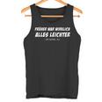 Früher War Alles Lighter For Example Ich Sarkasmus Slogan Tank Top