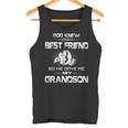 God Knew I Needed A Best Friend So He Gave Me My Grandson Tank Top