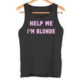 Help Me I'm Blonde Tank Top