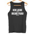 Herren Ich Liebe Meine Frau Ehemann Sarkasmusalentinstag Spruch Tank Top
