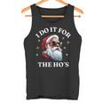 I Do It For The Ho's Santa Tank Top