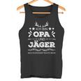 Ich Bin Opa Und Jäger Mich Hockiert Nichts Mehr Hagd I' Tank Top