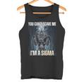 Ich Bin The Sigma Du Kannst Mich Nicht Erschrecken Wolf Meme Alpha Tank Top