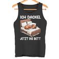 Ich Dachshund Jetzt Ins Bett Sleep Pyjama Tank Top